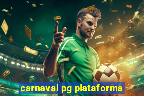 carnaval pg plataforma